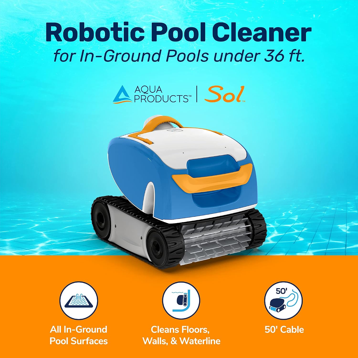 Aqua Products Sol Robotic Pool Cleaner, Automatic Vacuum for Inground Pools up to 36ft, 50ft Cable Length, Wall Climbing Vac w/Strong Suction & Easy to Clean Debris Basket